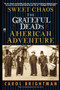Sweet Chaos (The Grateful Dead's American Adventure) by Carol Brightman, 9780671011178