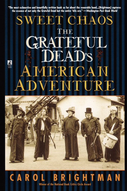 Sweet Chaos (The Grateful Dead's American Adventure) by Carol Brightman, 9780671011178