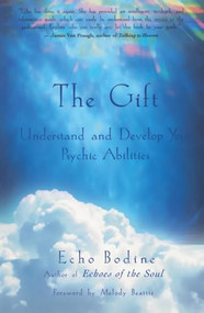 The Gift (Understand and Develop Your Psychic Abilities) by Echo Bodine, Melody Beattie, 9781577312055