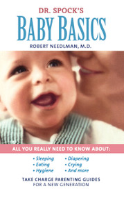 Dr. Spock's Baby Basics (Take Charge Parenting Guides) by Robert Needlman, 9781439169414