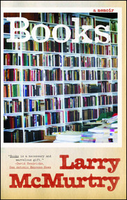 Books (A Memoir) by Larry McMurtry, 9781416583356
