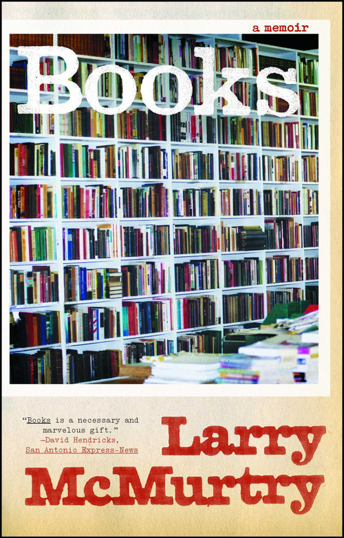 Books (A Memoir) by Larry McMurtry, 9781416583356