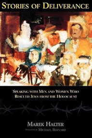 Stories of Deliverance (Speaking with Men and Women Who Rescured Jews from the Holocaust`) by Marek Halter, 9780812693645