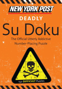 New York Post Deadly Su Doku (150 Difficult Puzzles) by none, 9780062094728