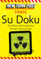 New York Post Toxic Su Doku (150 Easy to Medium Puzzles) by none, 9780062094704