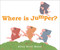 Where Is Jumper? by Ellen Stoll Walsh, Ellen Stoll Walsh, 9781481445085