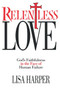 Relentless Love (God's Faithfulness In The Face of Human Failure) by Lisa Harper, 9781582292502