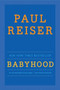 Babyhood by Paul Reiser, 9780062098771