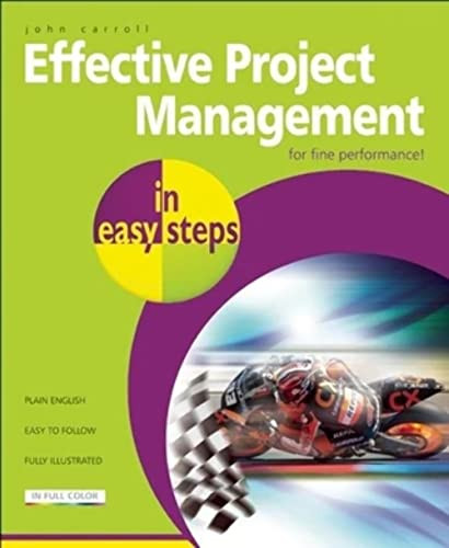 Effective Project Management in easy steps by John Carroll, 9781840784466