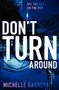 Don't Turn Around by Michelle Gagnon, 9780062102911