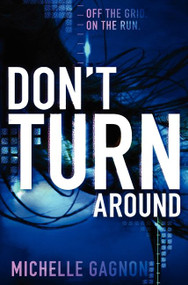 Don't Turn Around by Michelle Gagnon, 9780062102911