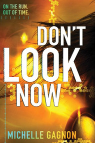 Don't Look Now - 9780062102942 by Michelle Gagnon, 9780062102942