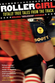Rollergirl (Totally True Tales from the Track) by Melissa Joulwan, 9780743297158