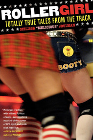 Rollergirl (Totally True Tales from the Track) by Melissa Joulwan, 9780743297158