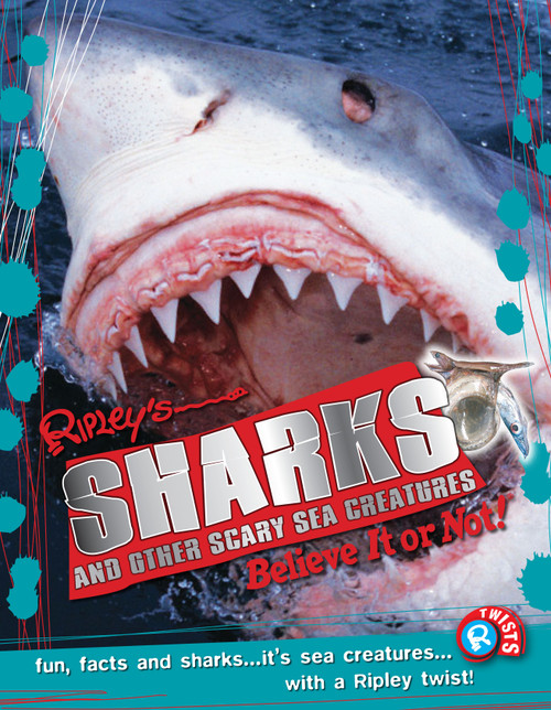Ripley Twists: Sharks (and Other Scary Sea Creatures) by Ripley's Believe It Or Not, 9781609910839