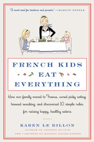French Kids Eat Everything - 9780062103307 by Karen Le Billon, 9780062103307