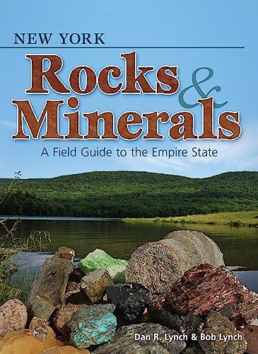 New York Rocks & Minerals (A Field Guide to the Empire State) by Dan R. Lynch, Bob Lynch, 9781591935247