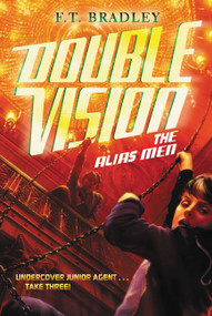 Double Vision: The Alias Men - 9780062104441 by F. T. Bradley, 9780062104441