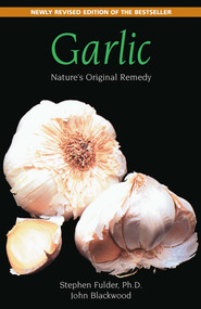 Garlic (Nature's Original Remedy) by Stephen Fulder, John Blackwood, 9780892817252