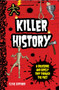Killer History (A Gruesome and Grisly Trip Through the Past) by Clive Gifford, 9781621450290