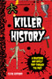 Killer History (A Gruesome and Grisly Trip Through the Past) by Clive Gifford, 9781621450290