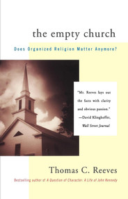 The Empty Church (Does Organized Religion Matter Anymore) by Thomas Reeves, 9780684836072