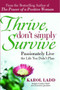 Thrive, Don't Simply Survive (Passionately Live the Life You Didn't Plan) by Karol Ladd, 9781416580492