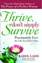Thrive, Don't Simply Survive (Passionately Live the Life You Didn't Plan) by Karol Ladd, 9781416580492