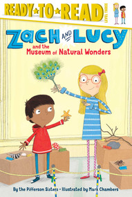 Zach and Lucy and the Museum of Natural Wonders (Ready-to-Read Level 3) - 9781481439350 by the Pifferson Sisters, Mark Chambers, 9781481439350