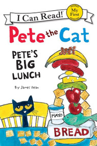 Pete the Cat: Pete's Big Lunch by James Dean, Kimberly Dean, James Dean, 9780062110695