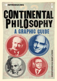 Introducing Continental Philosophy (A Graphic Guide) by Christopher Kul-Want, Piero Pierini, 9781848314177