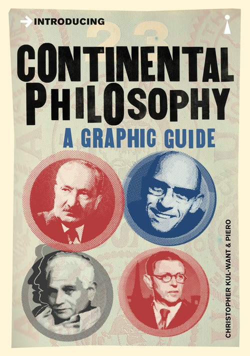 Introducing Continental Philosophy (A Graphic Guide) by Christopher Kul-Want, Piero Pierini, 9781848314177