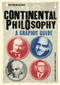 Introducing Continental Philosophy (A Graphic Guide) by Christopher Kul-Want, Piero Pierini, 9781848314177