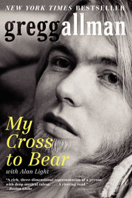 My Cross to Bear by Gregg Allman, 9780062112057