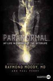 Paranormal (My Life in Pursuit of the Afterlife) - 9780062107244 by Raymond Moody, Paul Perry, 9780062107244