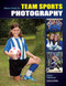 Master Guide for Team Sports Photography by James Williams, 9781584282150