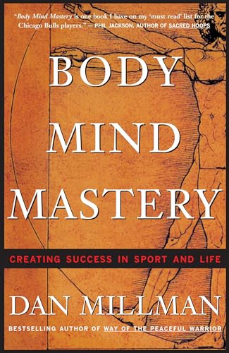 Body Mind Mastery (Training for Sport and Life) by Dan Millman, 9781577310945