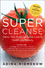 Super Cleanse Revised Edition (Detox Your Body for Long-Lasting Health and Beauty) by Adina Niemerow, 9780062113368