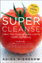 Super Cleanse Revised Edition (Detox Your Body for Long-Lasting Health and Beauty) by Adina Niemerow, 9780062113368