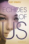 Echoes of Us - 9780062114945 by Kat Zhang, 9780062114945