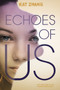 Echoes of Us - 9780062114945 by Kat Zhang, 9780062114945