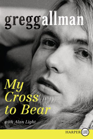 My Cross to Bear - 9780062115232 by Gregg Allman, 9780062115232