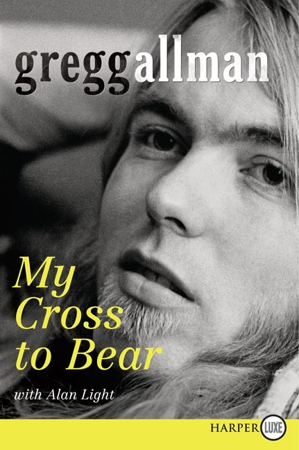 My Cross to Bear - 9780062115232 by Gregg Allman, 9780062115232