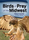 Birds of Prey of the Midwest Field Guide by Stan Tekiela, 9781591932475