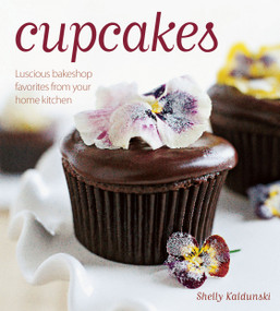 Cupcakes (Luscious bakeshop favorites from your home kitchen) by Shelly Kaldunski, 9781416589006