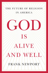 God Is Alive and Well by Frank Newport, 9781595620620
