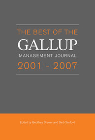 The Best of the Gallup Management Journal 2001-2007 by Geoffrey Brewer, Barb Sanford, 9781595620194