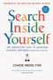 Search Inside Yourself (The Unexpected Path to Achieving Success, Happiness (and World Peace)) by Chade-Meng Tan, Daniel Goleman, Jon Kabat-Zinn, 9780062116932
