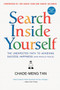 Search Inside Yourself (The Unexpected Path to Achieving Success, Happiness (and World Peace)) by Chade-Meng Tan, Daniel Goleman, Jon Kabat-Zinn, 9780062116932