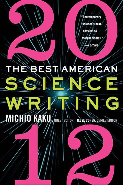 The Best American Science Writing 2012 by Michio Kaku, Jesse Cohen, 9780062117915